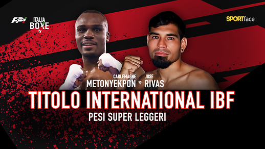 Titolo Internazionle IBF Superleggeri  - Charly Metonyekpon Vs Jose Rivas