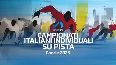 Campionati Italiani Assoluti - Caorle 2025 - Day 1 - Parte 3