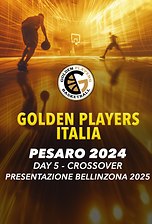  Golden Players 2024 - Day 5 - Crossover - Ticino 2025