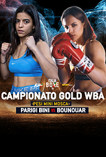 Campionato Gold WBA Pesi Mini Mosca -  Vittoria Parigi Bini vs Chaima Bounouar - 2026