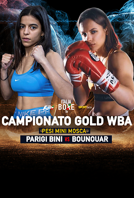 Campionato Gold WBA Pesi Mini Mosca -  Vittoria Parigi Bini vs Chaima Bounouar - 2026