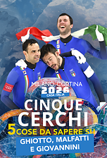 Cinque Cerchi - Milano Cortina - Ghiotto, Malfatti e Giovannini
