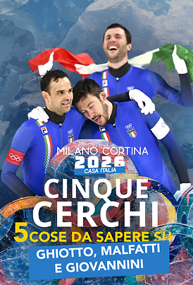 Cinque Cerchi - Milano Cortina - Ghiotto, Malfatti e Giovannini