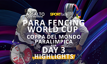 Para Fencing World Cup – Coppa del Mondo Paralimpica - 2026 - Day 3 Highlights
