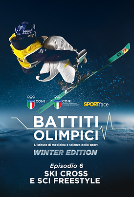Episodio 6  Ski Cross e Sci Freestyle. Adrenalina e libertà che prendono forma.