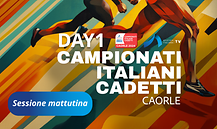 Campionati Cadetti Italiani Cadetti - Caorle - Day 1 - Sessione Mattutina