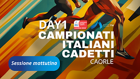 Campionati Cadetti Italiani Cadetti - Caorle - Day 1 - Sessione Mattutina