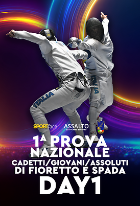 1^ Prova Nazionale CadettiGiovaniAssoluti di Fioretto e Spada - Day 1