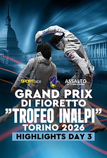 GP di fioretto "Trofeo Inalpi" Torino 2026 - Highlights - Semifinali e Finali