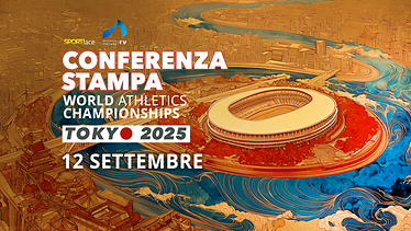 Conferenza Stampa - Mondiali Atletica Tokyo 2025 - 12 Settembre 2025