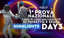 1^ Prova Nazionale CadettiGiovaniAssoluti di Fioretto e Spada - Highlights Day 3