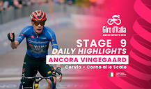 Giro D'Italia - Stage 9 - Daily Highlights