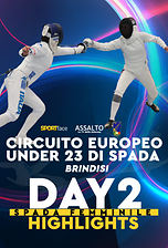 Circuito Europeo Under 23 di Spada - Brindisi 2025 - Highlights Day 2