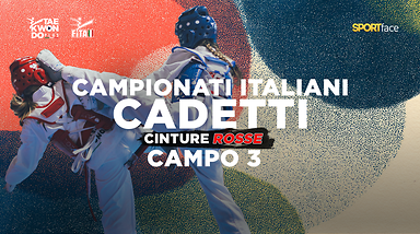 Campionati Italiani Cadetti - Cinture Rosse - 2026 - Campo 3