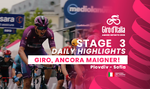 Giro D'Italia - Stage 3 - Daily Highlights