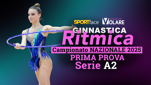 Campionato Nazionale Ritmica 2025 - Serie A2 - Prima Prova