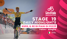 Giro d'Italia - Stage 19 - Daily Highlights
