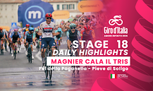 Giro d'Italia - Stage 18 - Daily Highlights