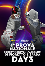 1^ Prova Nazionale CadettiGiovaniAssoluti di Fioretto e Spada - Day 3