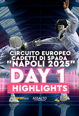 Circuito Europeo Cadetti di Spada - Napoli 2025 - Highlights Day 1
