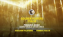 Golden Players 2024 - Semifinale M65 - Golden Players vs Fimba Italia