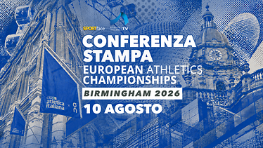 Conferenza European championships 2026 - 10 agosto