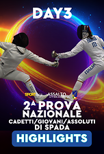 2^ Prova Nazionale Cadetti Giovani e Assoluti di Spada - Legnano 2026 - Day 3 Highlights