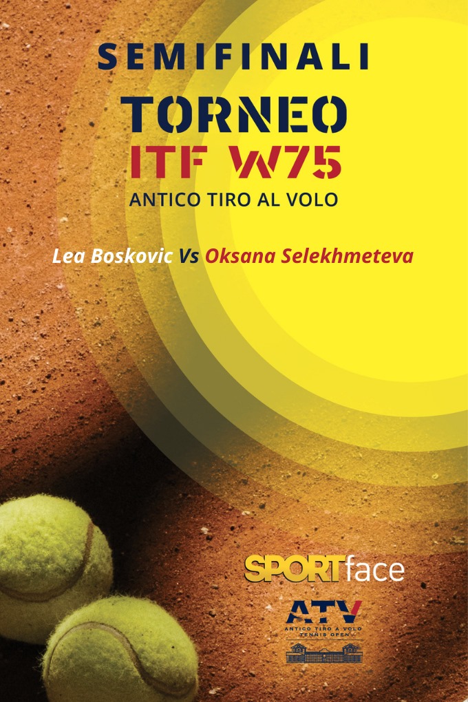 ATV - Torneo ITF W 75 - Semifinale - Lea Boskovic vs Oksana Selekhmeteva