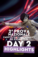 2^ Prova Nazionale Cadetti Giovani e Assoluti di Fioretto - Brescia 2026 - Day 2 - Highlights