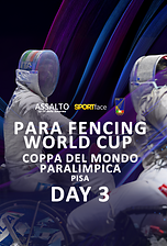 Para Fencing World Cup – Coppa del Mondo Paralimpica - 2026 - Day 3