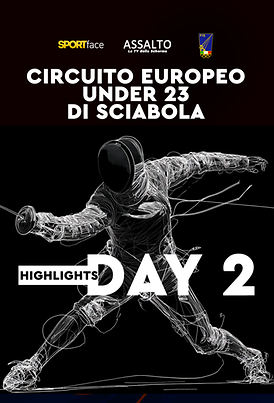 Circuito Europeo Under 23 di Sciabola - Foggia 2025 - Highlights Day 2