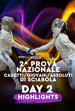 2^ Prova Nazionale Cadetti Giovani e Assoluti di Sciabola - Foggia 2026 - Day 2 - Highlights