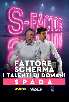 S-Factor - Fattore Scherma - I Talenti di Domani - Spada