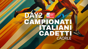 Campionati Cadetti Italiani Cadetti - Caorle - Day 2