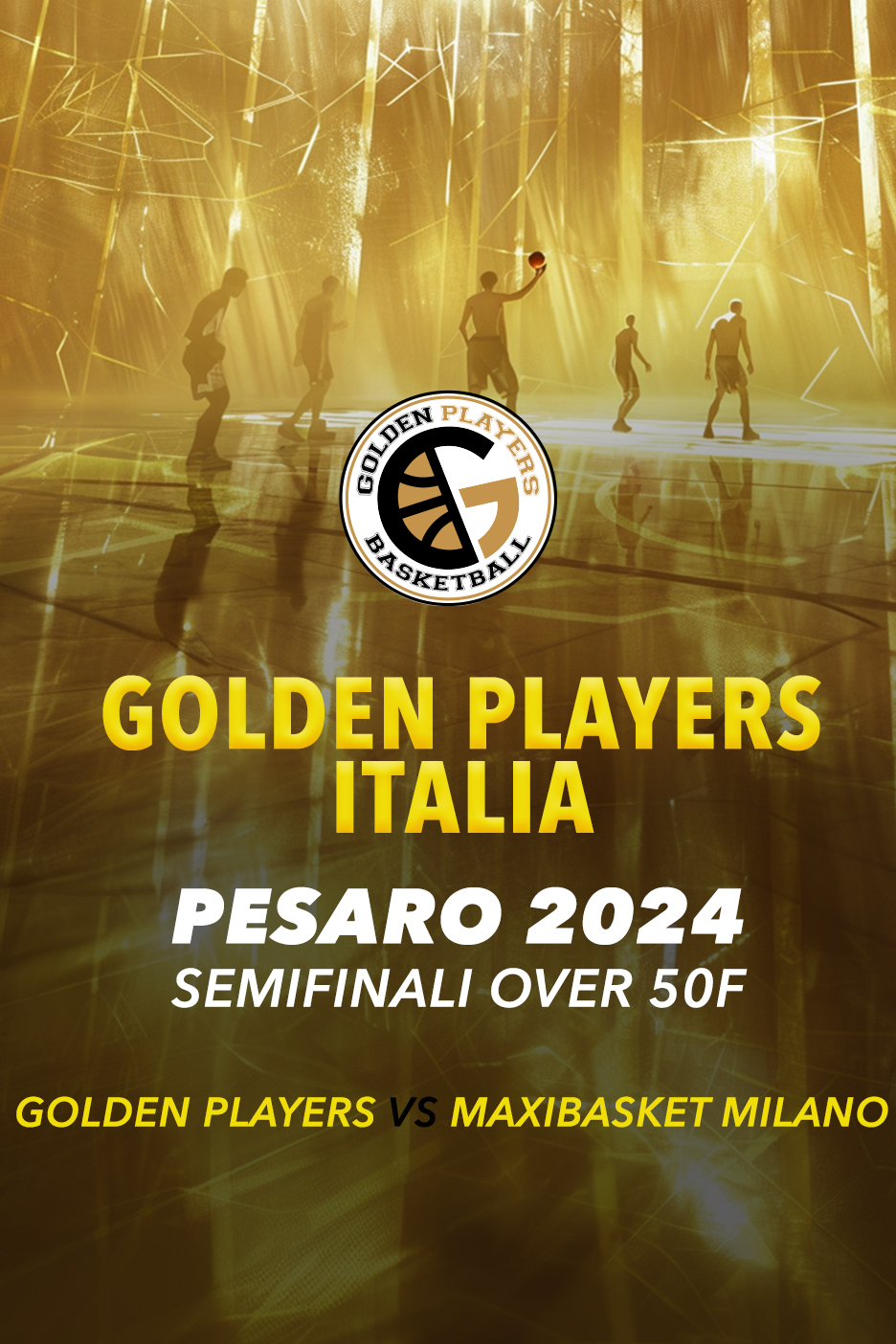 Golden Players 2024  - Semifinale - Golden Players vs Maxibasket Milano