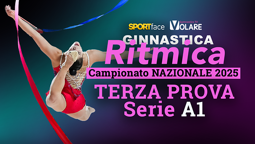Campionato Nazionale Ritmica 2025 - Serie A1 - Terza Prova