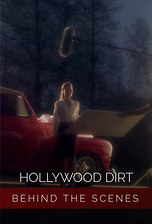 Hollywood Dirt - Behind The Scenes