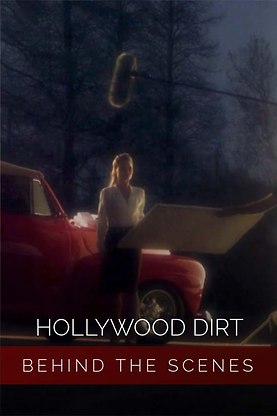 Hollywood Dirt - Behind The Scenes