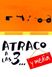 Atraco a las 3... y media