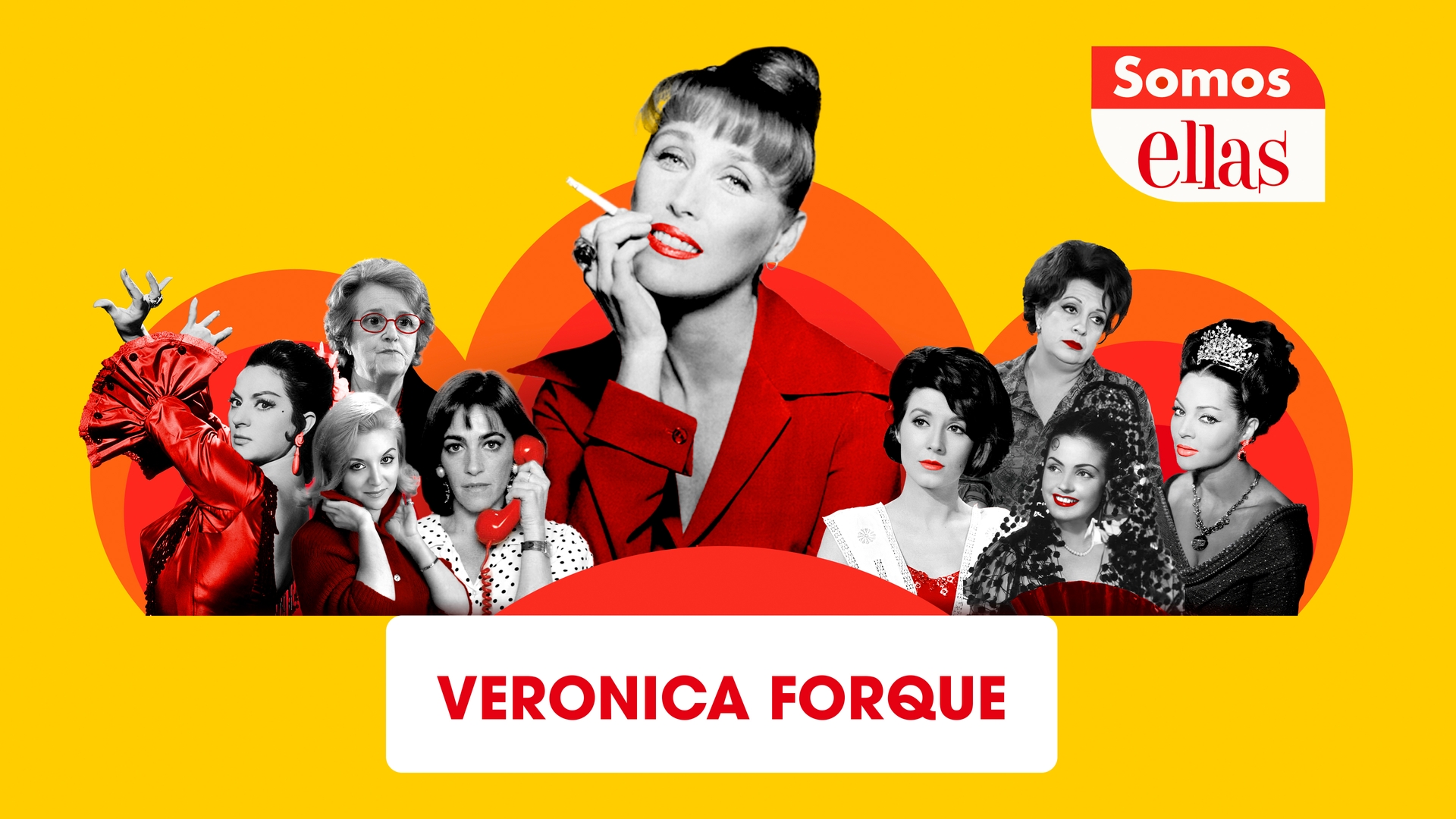 Somos ellas: Veronica Forqué
