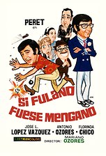 Si fulano fuese mengano