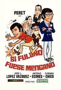 Si fulano fuese mengano