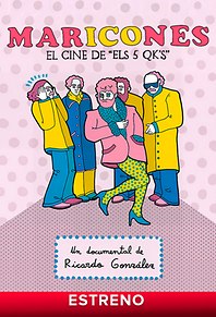 Maricones: el cine de Els 5 QK's