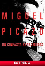 Miguel Picazo, un cineasta extramuros