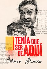 Tenía que ser de aquí: Antonio Garisa