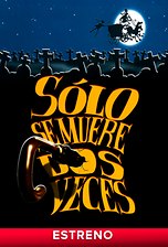 Sólo se muere dos veces