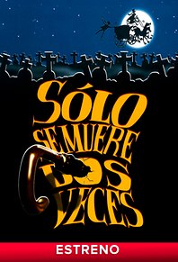 Sólo se muere dos veces