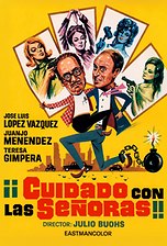 ¡Cuidado con las señoras!