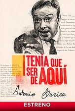 Tenía que ser de aquí: Antonio Garisa