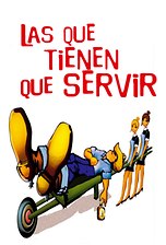 Las que tienen que servir